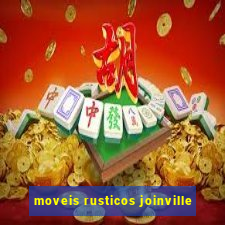 moveis rusticos joinville